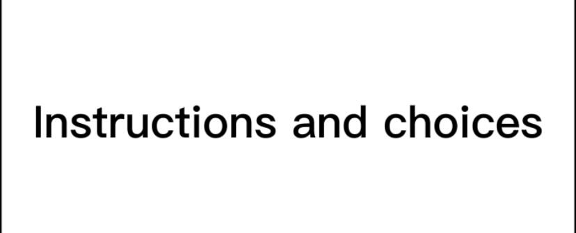 Instructions and choices